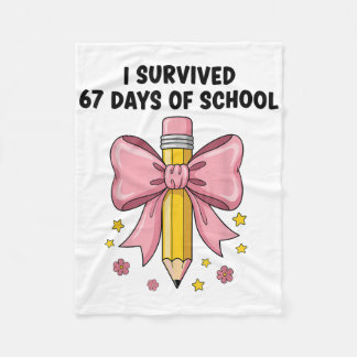 I Survived 67 Days Of School Six Seven Meme For Me Fleece Blanket
