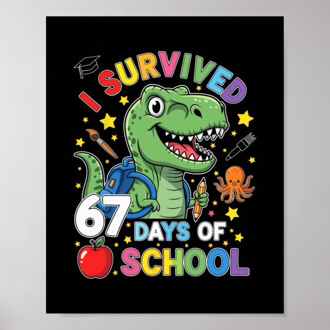 I Survived 67 Days Of School Six Seven Meme For Me Poster (Front)