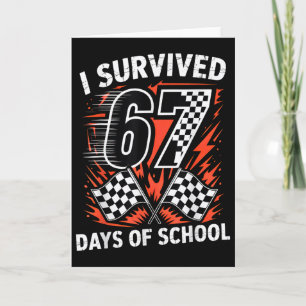 I Survived 67 Days Of School Six Seven Meme Racing Card