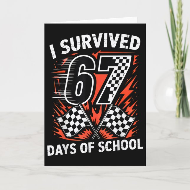 I Survived 67 Days Of School Six Seven Meme Racing Card (Front)