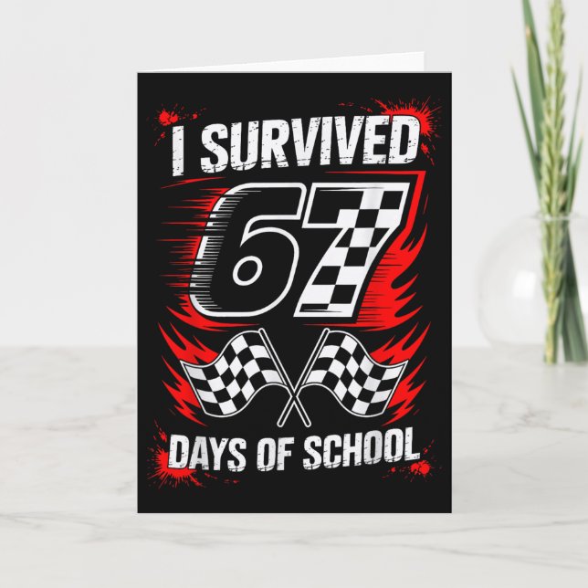 I Survived 67 Days Of School Six Seven Meme Racing Card (Front)