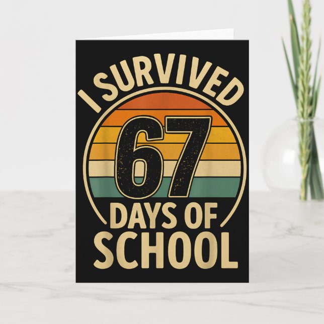 I Survived 67 Days Of School Six Seven Meme Studen Card (Front)