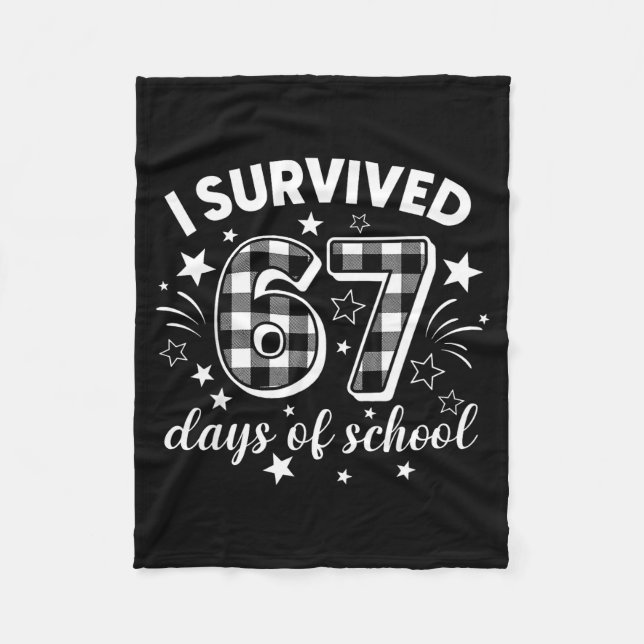 I Survived 67 Days Of School Six Seven Meme Studen Fleece Blanket (Front)