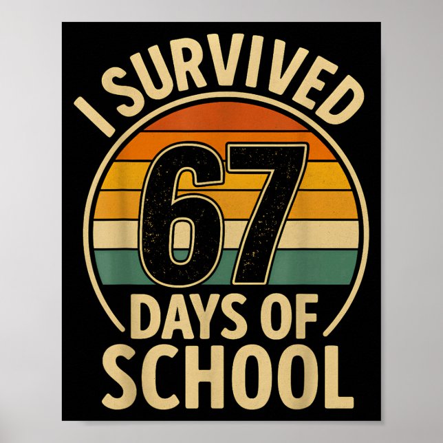 I Survived 67 Days Of School Six Seven Meme Studen Poster (Front)