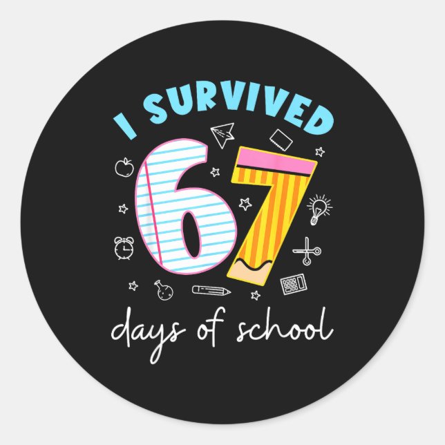 I Survived 67 Days Of School Six Seven Meme Teache Classic Round Sticker (Front)