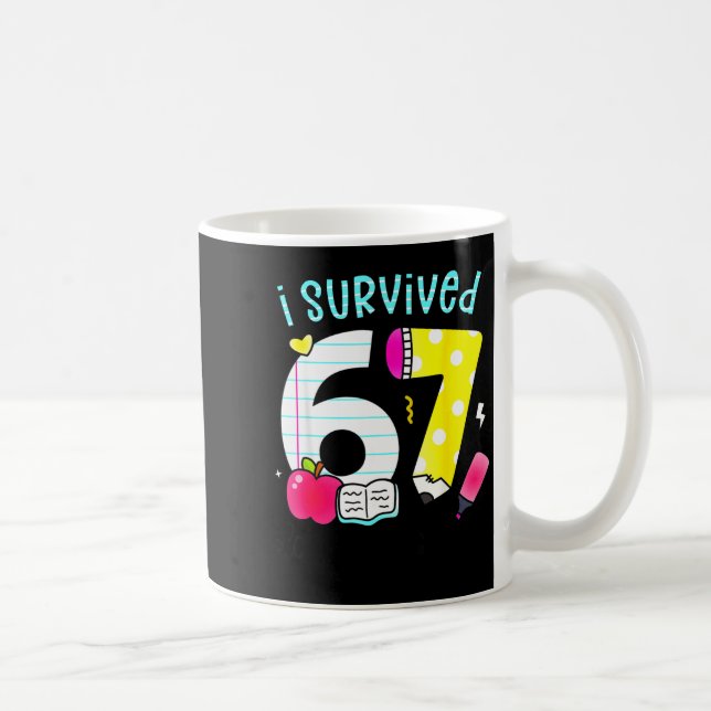 I Survived 67 Days Of School Six Seven Meme Teache Coffee Mug (Right)