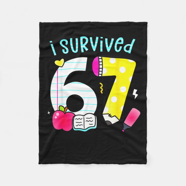 I Survived 67 Days Of School Six Seven Meme Teache Fleece Blanket (Front)