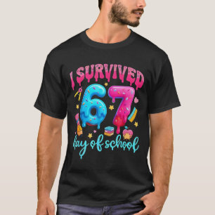 I Survived 67 Days of School Six Seven Meme Teache T-Shirt