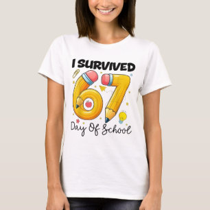 I Survived 67 Days of School Six Seven Meme Teache T-Shirt