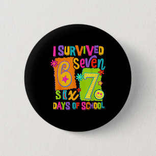 I Survived 67 Days Of School Six Seven Teachers St Button