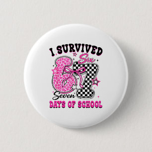 I Survived 67 Days Of School Six Seven Teachers St Button