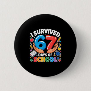 I Survived 67 Days Of School Six Seven Teachers St Button