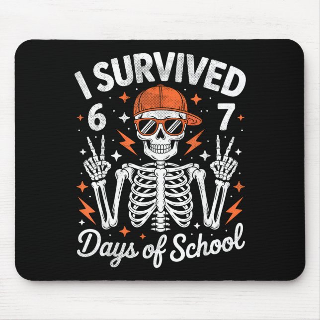 I Survived 67 Days Of School Skeleton Six Seven 6- Mouse Pad (Front)