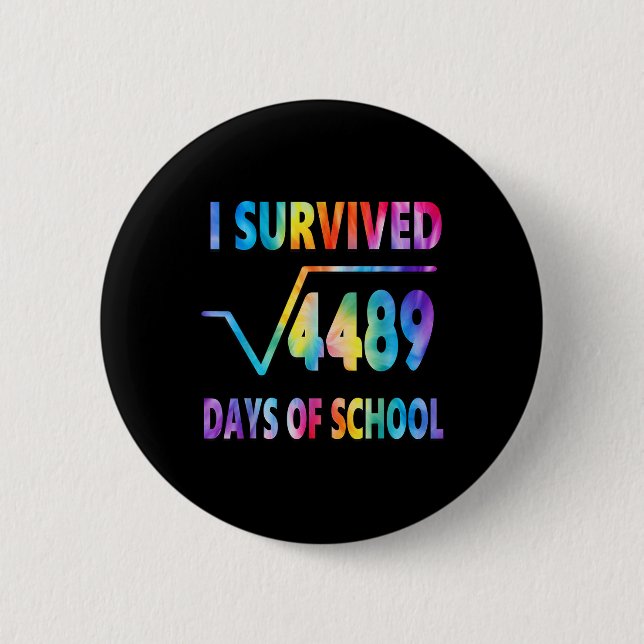 I Survived 67 Days Of School Square Root 4489 Math Button (Front)