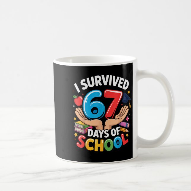 I Survived 67 Days Of School Student Fun Vibe End  Coffee Mug (Right)