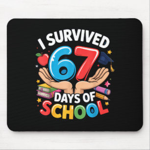 I Survived 67 Days Of School Student Fun Vibe End  Mouse Pad