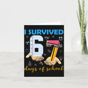 I Survived 67 Days Of School Students Teachers 100 Card