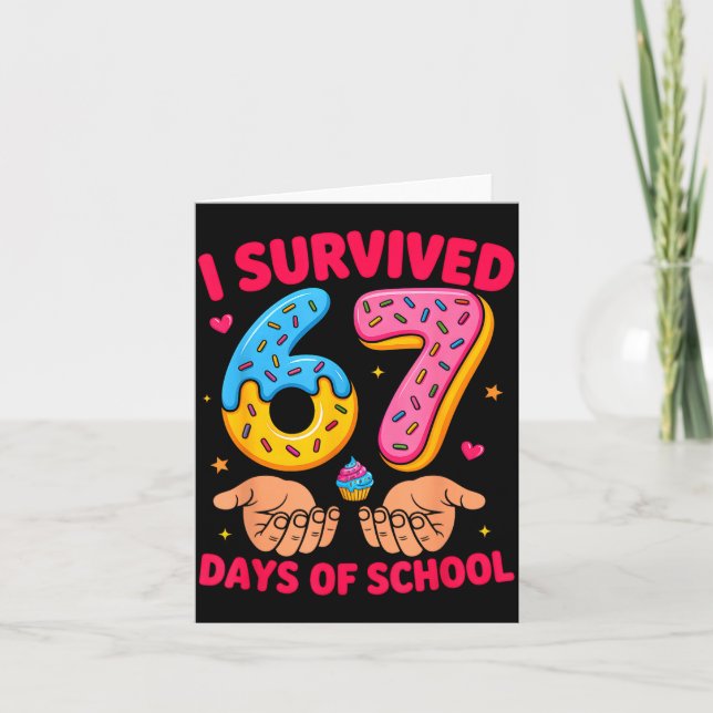 I Survived 67 Days Of School Teacher Kids Funny 6  Card (Front)