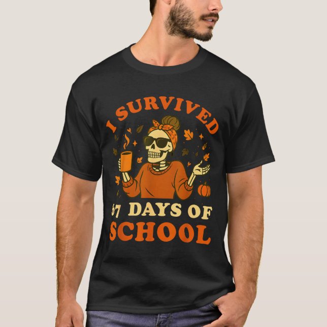 I Survived 67 Days Of School Teacher Skeleton Funn T-Shirt (Front)
