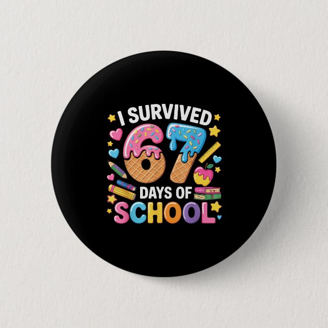 I Survived 67 Days Of School Teacher Student Ice C Button (Front)