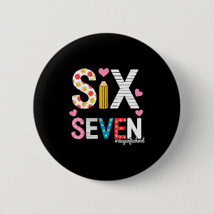 I Survived 67 Days Of School Teacher Student Six S Button