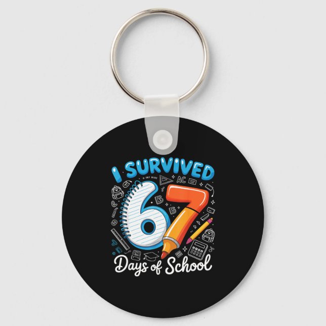 I Survived 67 Days Of School Teacher Student Six S Keychain (Front)