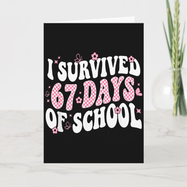 I Survived 67 Days Of School Teachers Kid 67 Slang Card (Front)