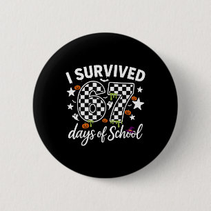 I Survived 67 Days Of School Teachers Students _4 Button