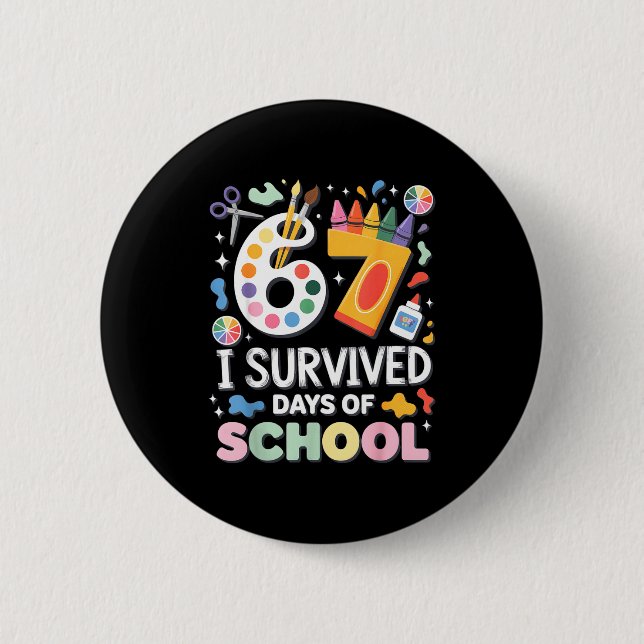 I Survived 67 Days Of School - Teachers Students A Button (Front)