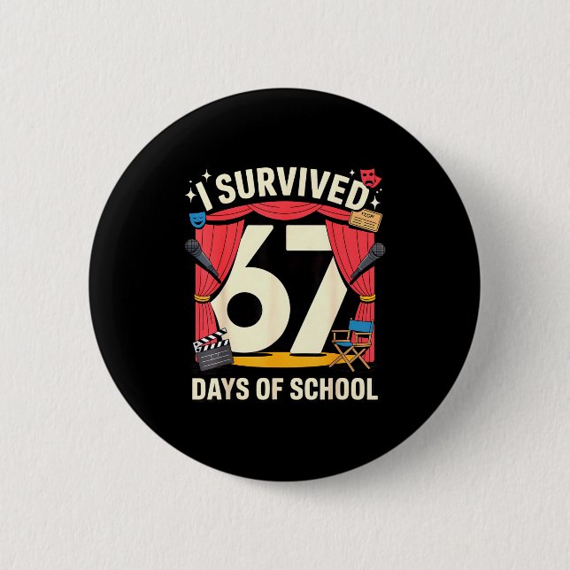 I Survived 67 Days Of School - Teachers Students A Button (Front)