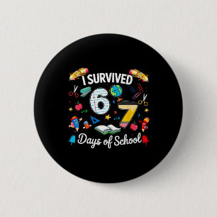 I Survived 67 Days Of School Teachers Students Boy Button