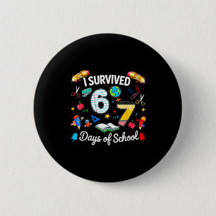 I Survived 67 Days Of School Teachers Students Boy Button