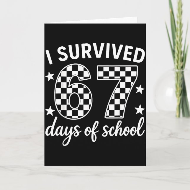 I Survived 67 Days Of School Teachers Students  Card (Front)