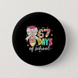 I Survived 67 Days Of School Teachers Students Fun Button