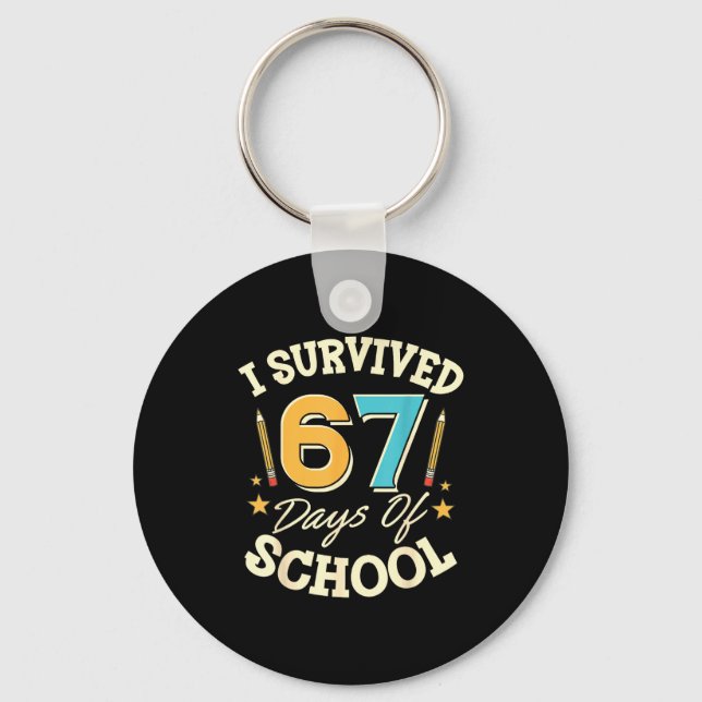 I Survived 67 Days Of School Teachers Students Mem Keychain (Front)