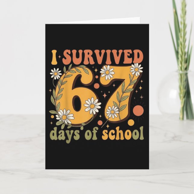 I Survived 67 Days Of School Teachers Students Ret Card (Front)