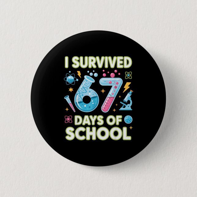 I Survived 67 Days Of School - Teachers Students S Button (Front)