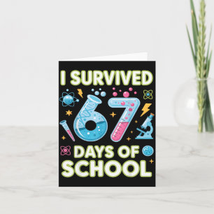 I Survived 67 Days Of School - Teachers Students S Card