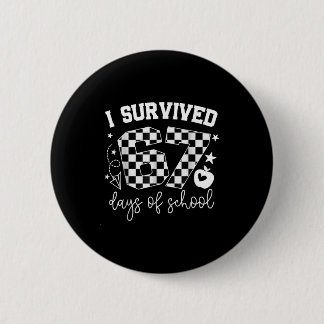 I Survived 67 Days Of School Teachers Students Six Button