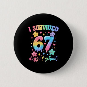 I Survived 67 Days Of School Teachers Students Six Button