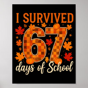 I Survived 67 Days Of School Thanksgiving Funny 6 Poster