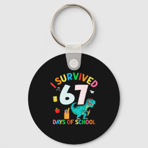I Survived 67 Days Of School Trex Funny 67 Teacher Keychain