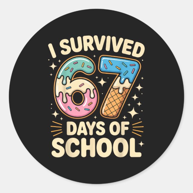 I Survived 67 Days Of School With A Funny Ice Crea Classic Round Sticker (Front)