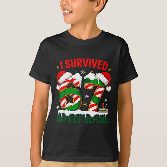 I Survived 67 Days School Christmas Meme 100th Day T-Shirt (Front)