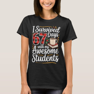 I Survived 67 Days With My Awesome Student Teacher T-Shirt