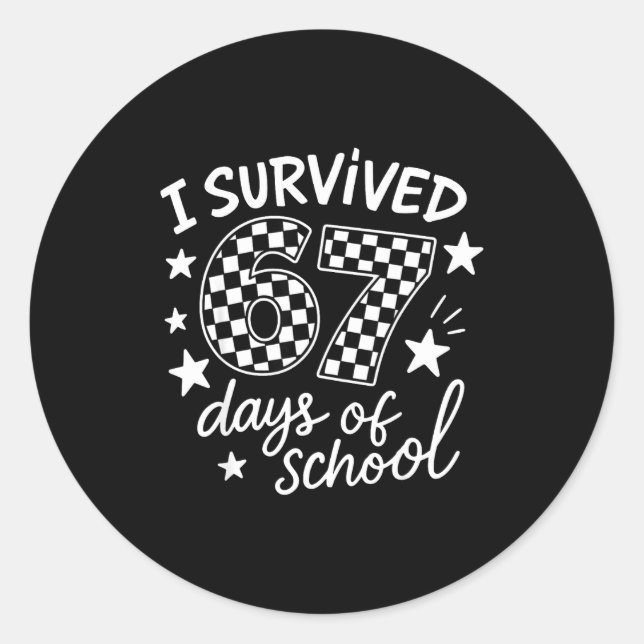 I Survived 67 Six Seven Days Of School Checkered B Classic Round Sticker (Front)