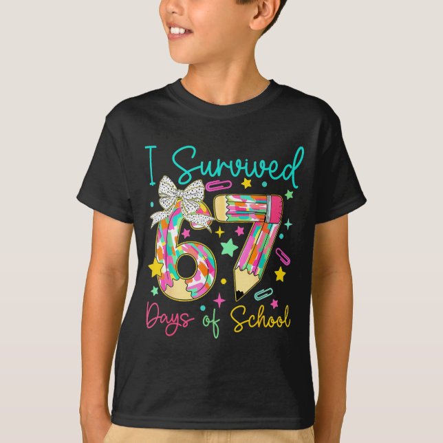 I Survived 67 Six Seven Days Of School Meme Teache T-Shirt (Front)