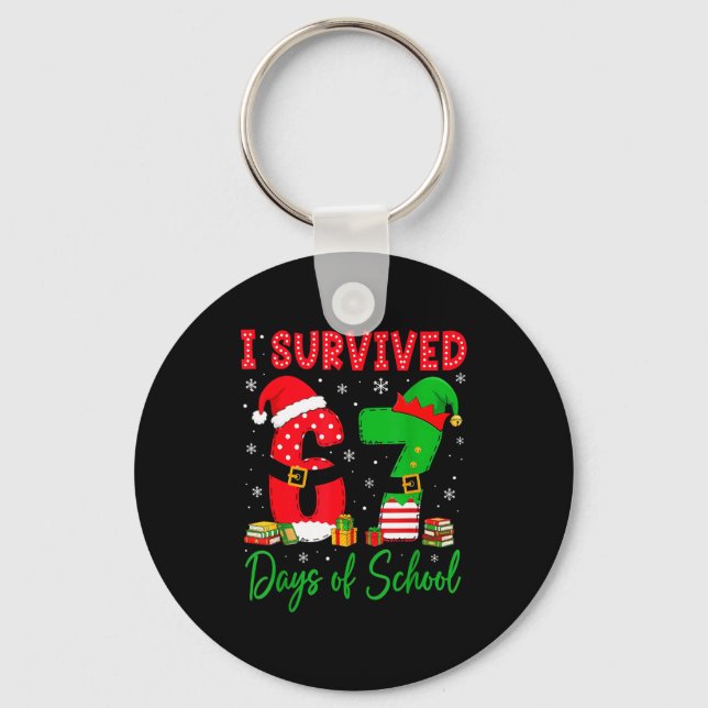 I Survived 67 Six Seven Days Of School Teacher Chr Keychain (Front)