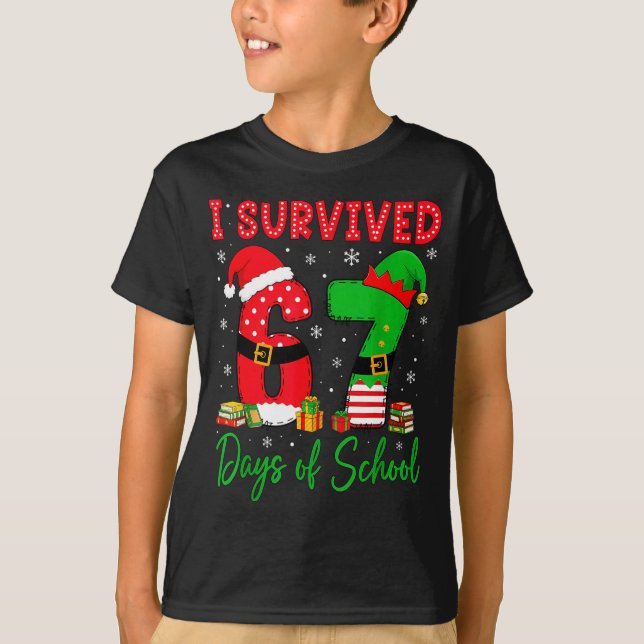 I Survived 67 Six Seven Days Of School Teacher Chr T-Shirt (Front)