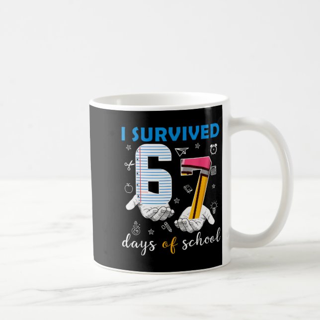I Survived 67 Six Seven Days Of School Teacher Han Coffee Mug (Right)